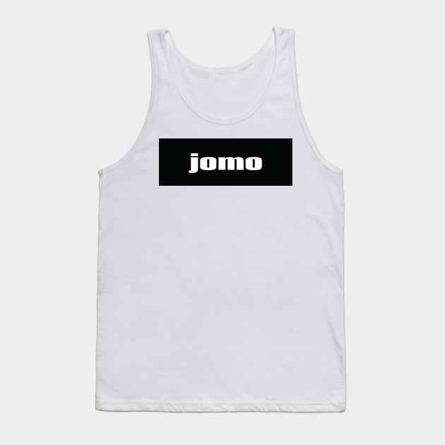 JOMO Joy of Missing Out Words Millennials Use Tank Top by ProjectX23Red